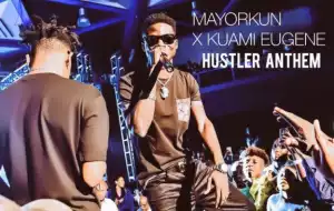 Mayorkun - Hustlers Anthem ft. Kuami Eugene